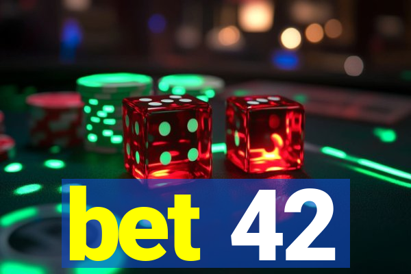 bet 42